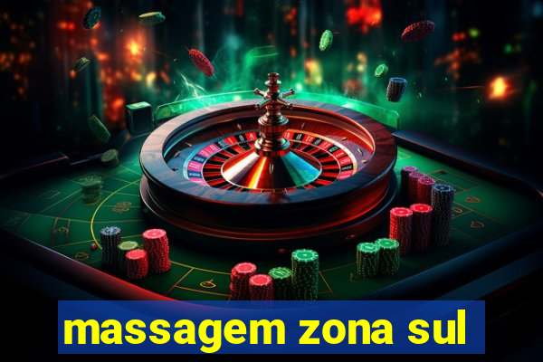 massagem zona sul